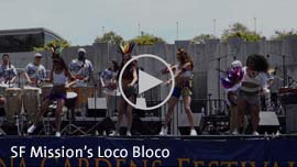 Video Link: SF Mission's Loco Bloco