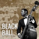Black Ball. Photo of Marcus Shelby playing upright bass and historical photos of Louis Armstrong's Secret 9 baseball team.