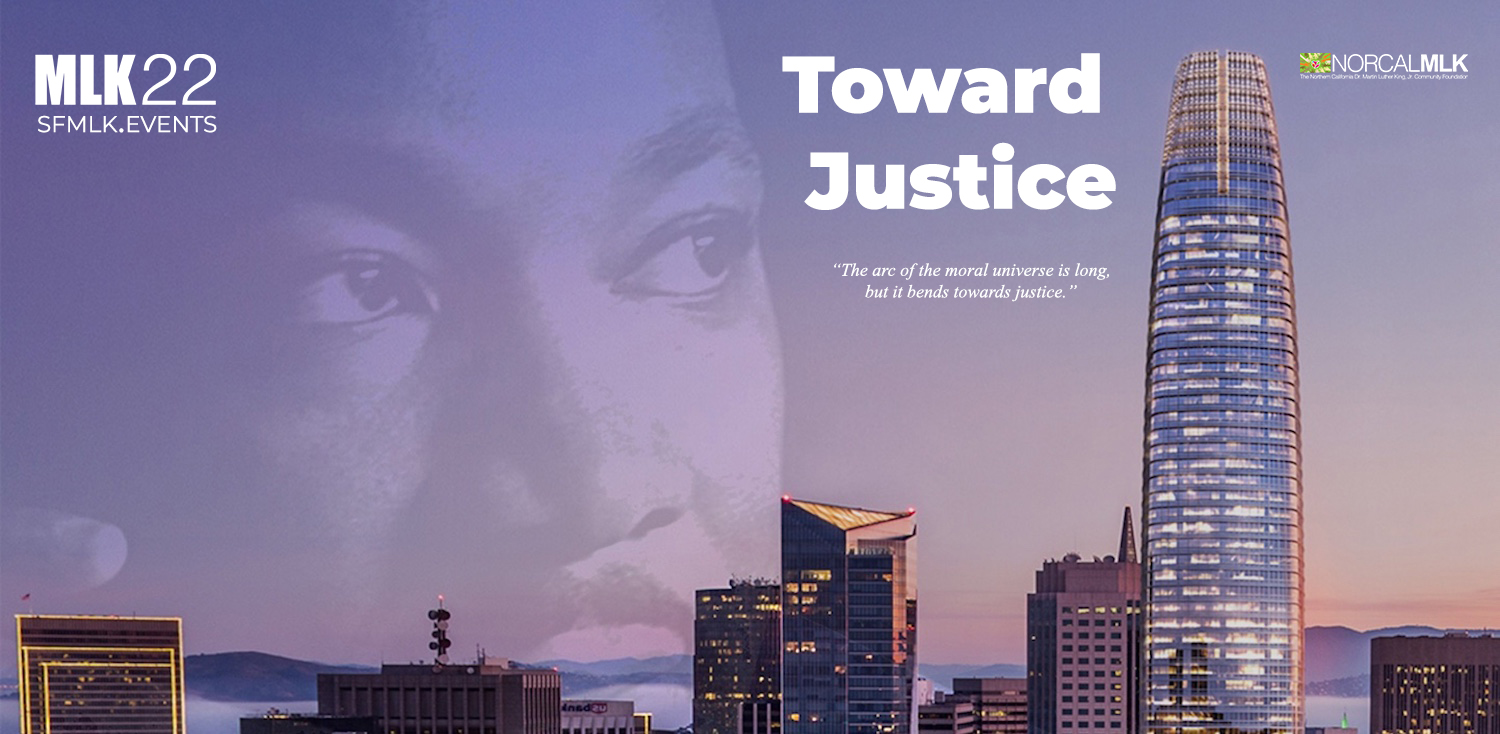 San Francisco skyline at dusk in purple hues with a transparent image of Dr. Martin Luther King Jr. overlayed on the skyline. Text of "MLK22: Toward Justice" at the top.