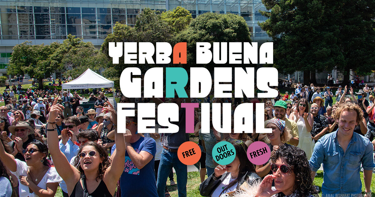 A diverse crowd of cheering and excited audiences, outside in the sunshine in Yerba Buena Gardens. Overlayed with the text: "Yerba Buena Gardens Festival - Free, Outdoors, Fresh."